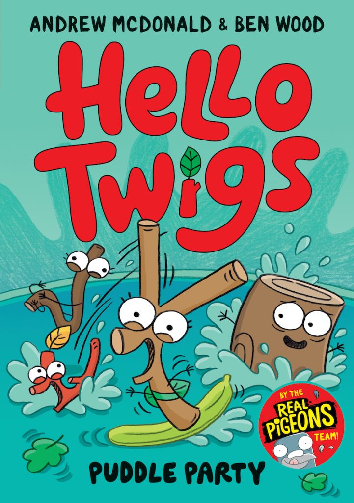 The book cover of Hello Twigs, Puddle Party by Andrew McDonald and Ben Wood